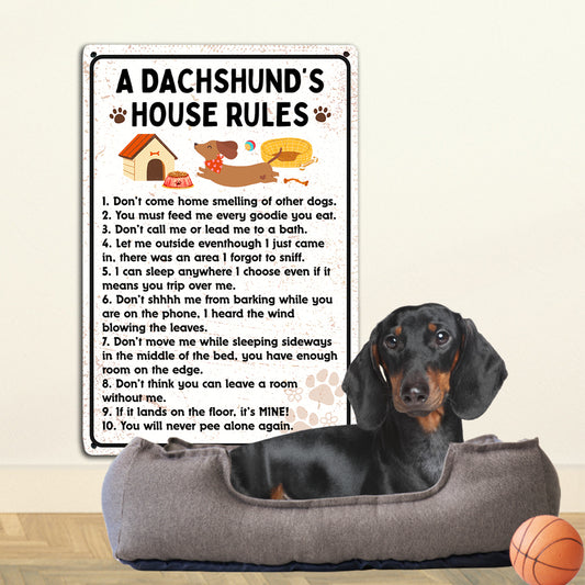 Dachshund 2D Metal Sign A Dachshund's House Rules