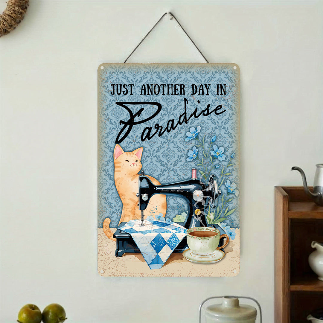 Sewing Lover 2D Metal Sign Just Another Day In Paradise