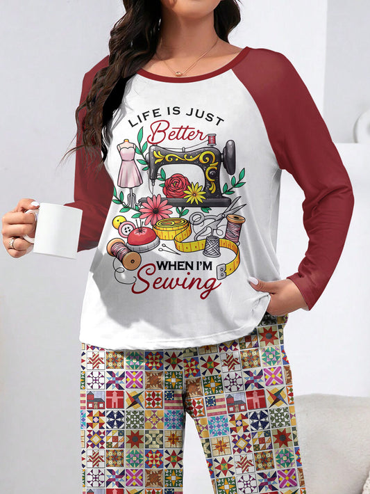 Sewing Lover Raglan Lounge Pajamas Life Is Just Better When I'm Sewing
