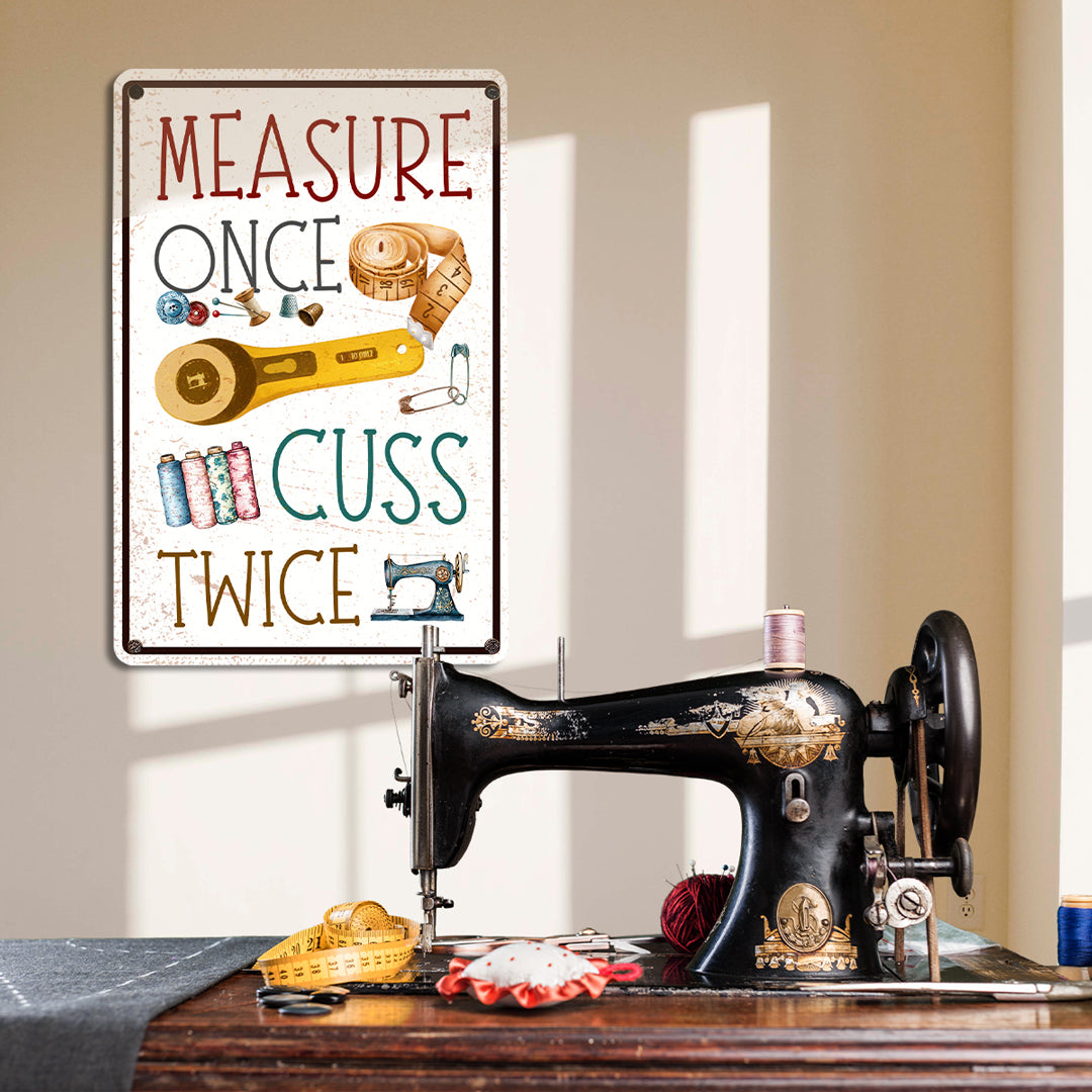 Sewing Lover 2D Metal Sign Measure Once Cuss Twice