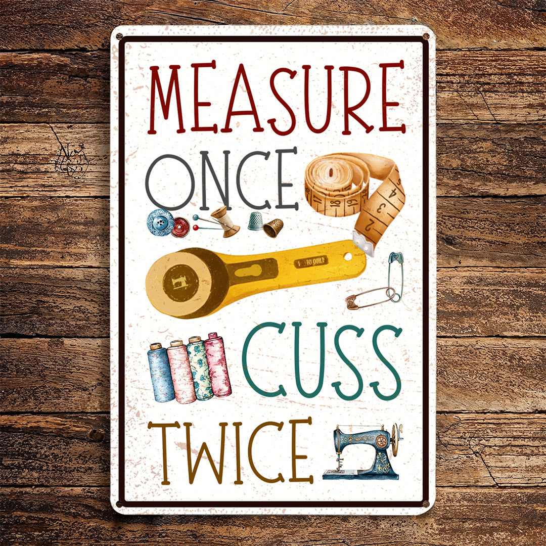 Sewing Lover 2D Metal Sign Measure Once Cuss Twice