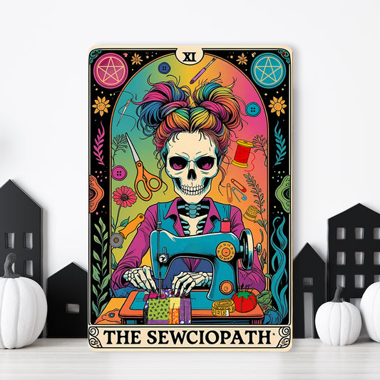 Sewing Lover 2D Metal Sign The Sew-ciopath Funny Tarot Theme
