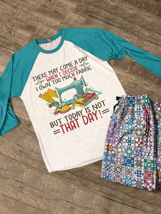 Sewing Lover Raglan Lounge Pajamas Today Is Not That Day