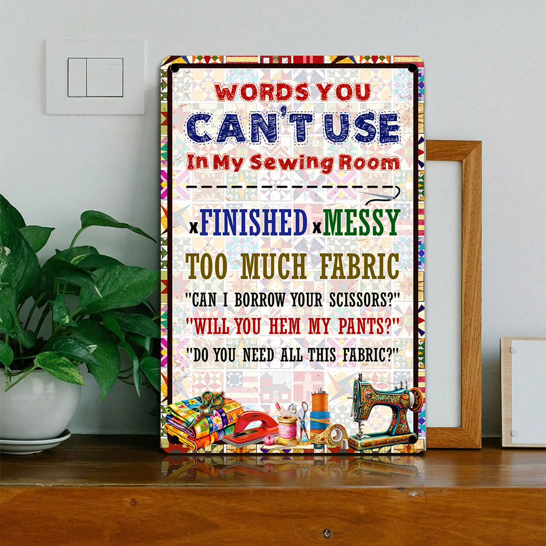 Sewing Lover 2D Metal Sign Words You Can't Use In My Sewing Room