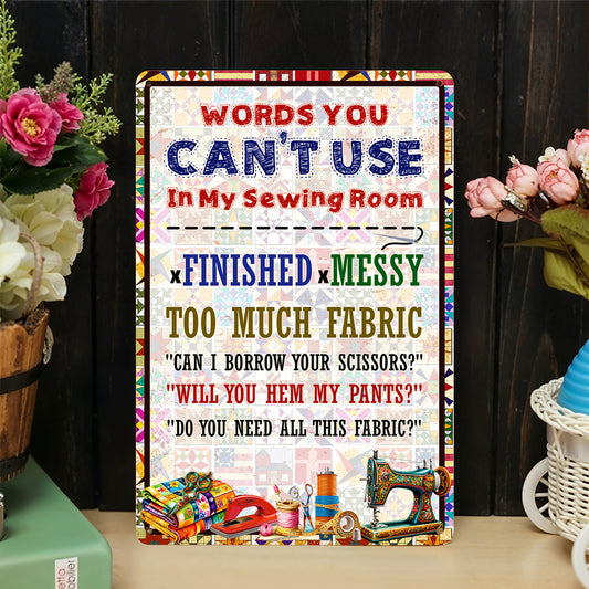 Sewing Lover 2D Metal Sign Words You Can't Use In My Sewing Room