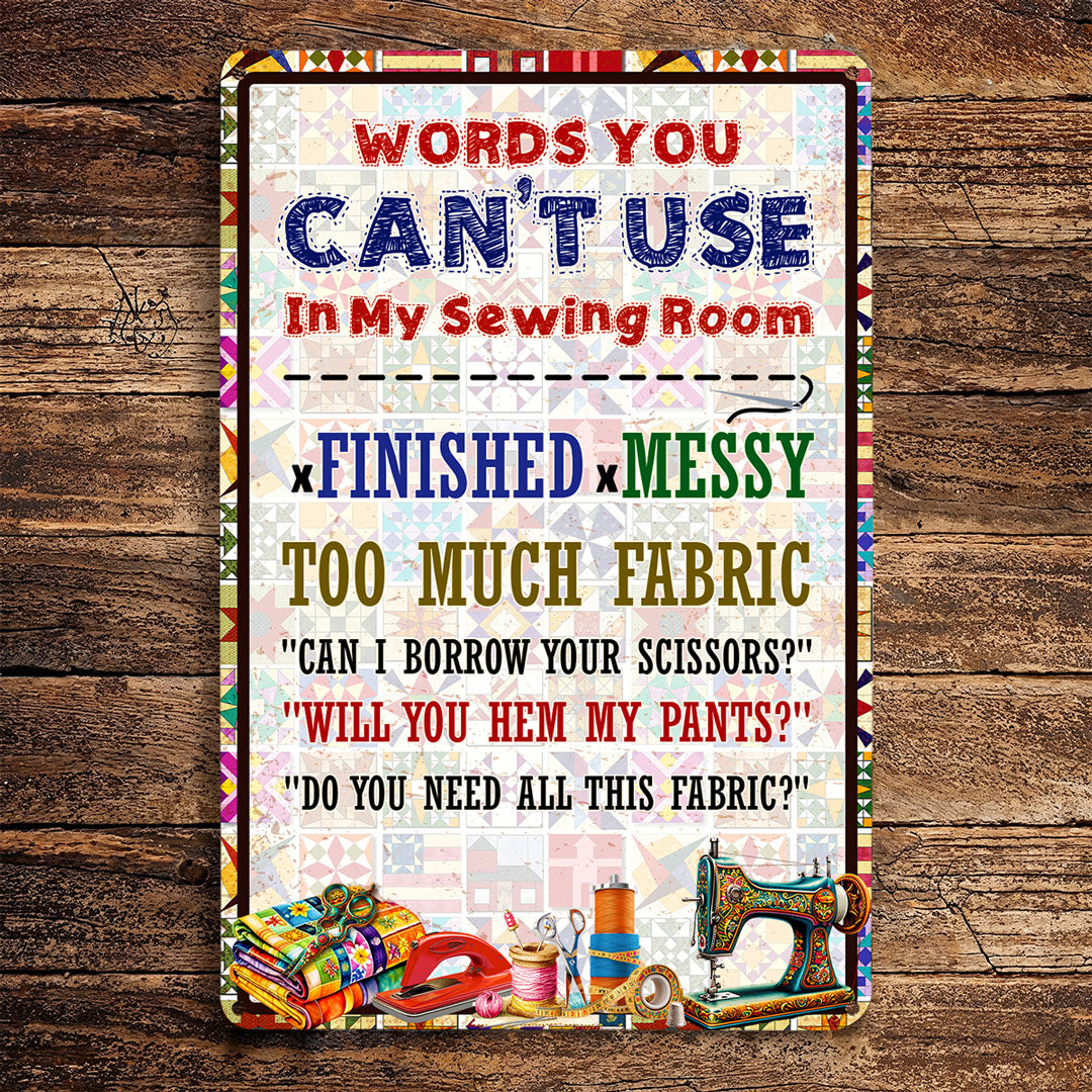 Sewing Lover 2D Metal Sign Words You Can't Use In My Sewing Room