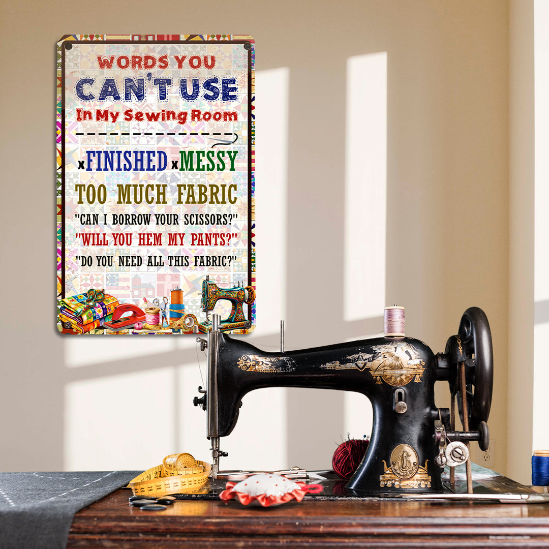 Sewing Lover 2D Metal Sign Words You Can't Use In My Sewing Room