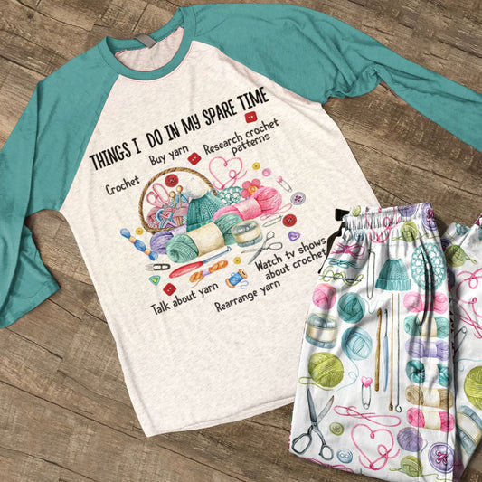Crochet Lover Raglan Lounge Pajamas Things I Do In My Spare Time