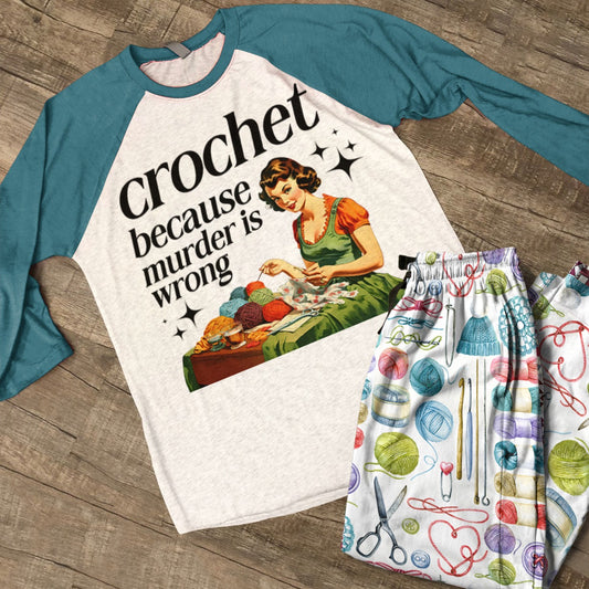 Crochet Lover Raglan Lounge Pajamas Crochet Because Mur-der Is Wrong