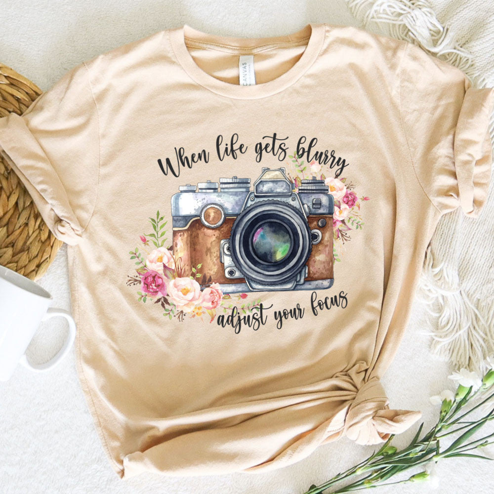 Photography Graphic Tee When Life Gets Blurry