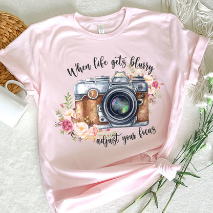 Photography Graphic Tee When Life Gets Blurry