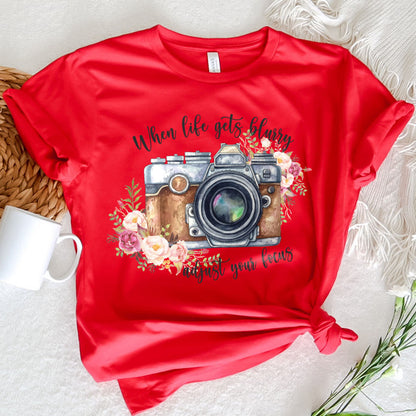 Photography Graphic Tee When Life Gets Blurry