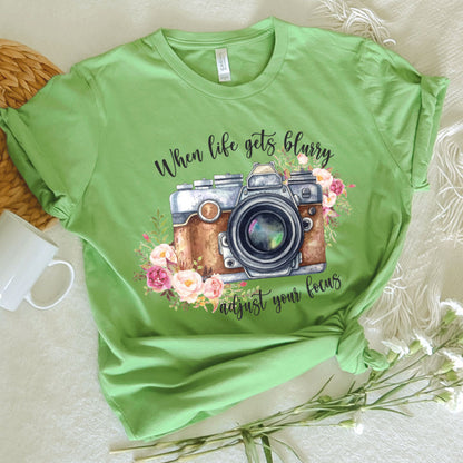 Photography Graphic Tee When Life Gets Blurry