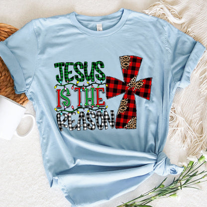 Graphic Tee Jesus Is The Reason