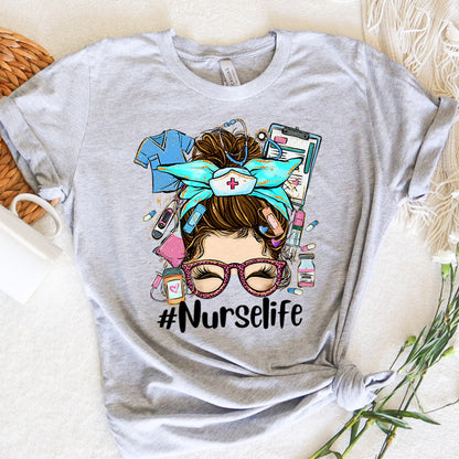 Nurse Graphic Tee Nurse Life Messy Bun Hair Girl