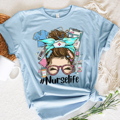 Nurse Graphic Tee Nurse Life Messy Bun Hair Girl