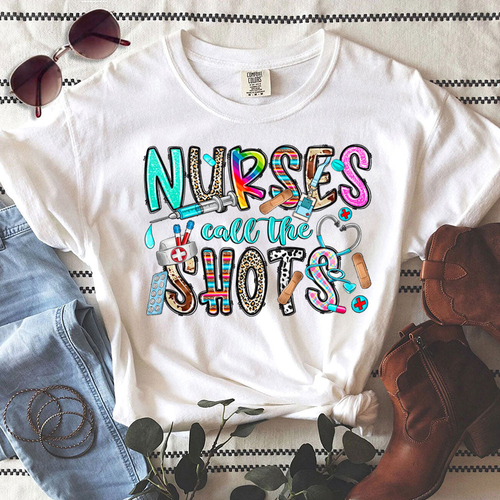 Nurse Graphic Tee Nurses Call The Shots