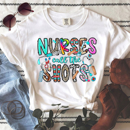 Nurse Graphic Tee Nurses Call The Shots