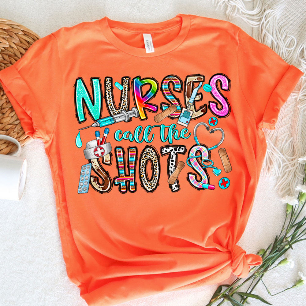 Nurse Graphic Tee Nurses Call The Shots