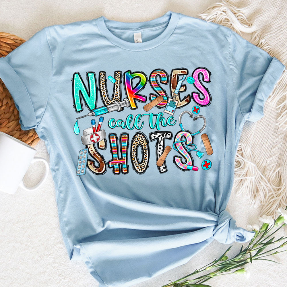 Nurse Graphic Tee Nurses Call The Shots