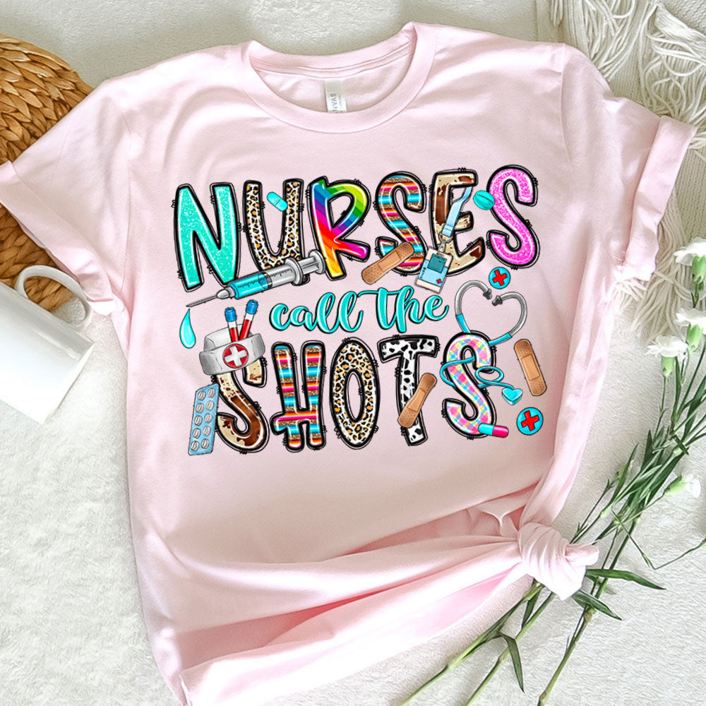 Nurse Graphic Tee Nurses Call The Shots