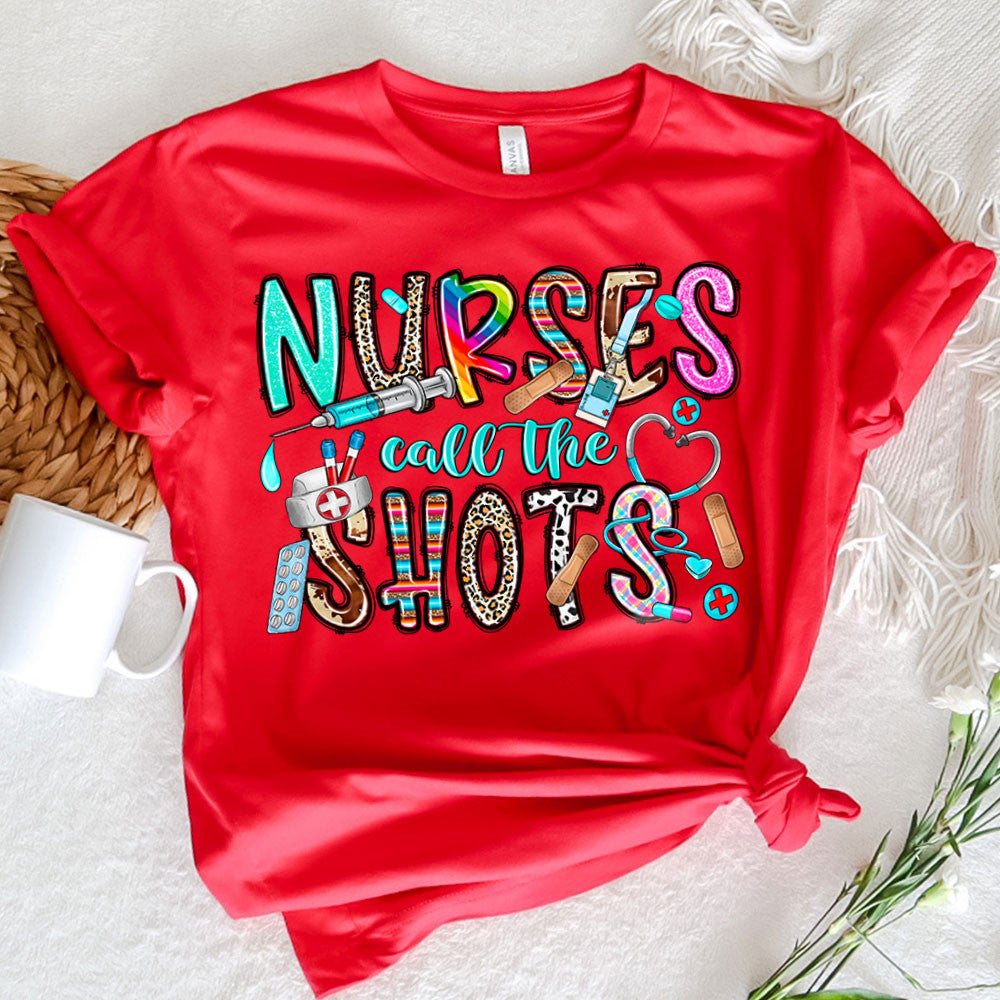 Nurse Graphic Tee Nurses Call The Shots