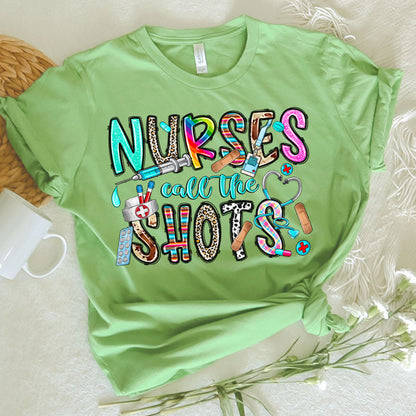 Nurse Graphic Tee Nurses Call The Shots