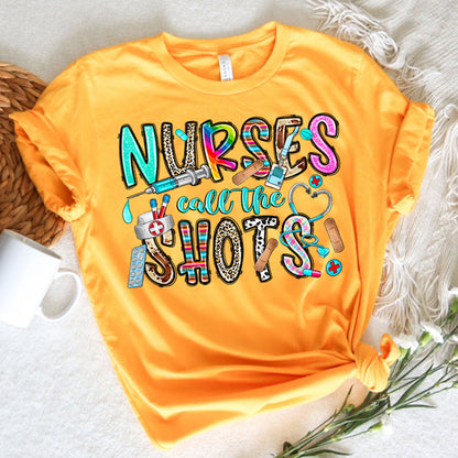 Nurse Graphic Tee Nurses Call The Shots