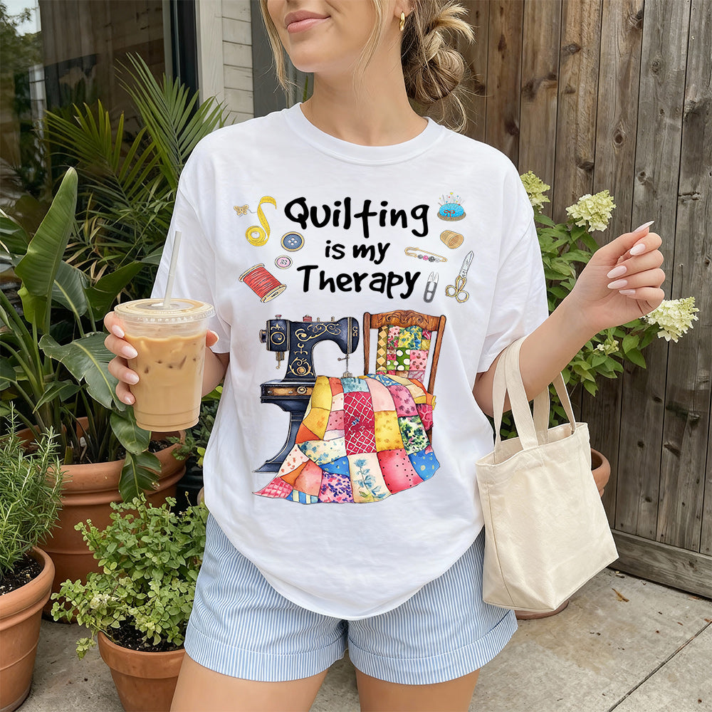 Quilting Is My Therapy T-shirt