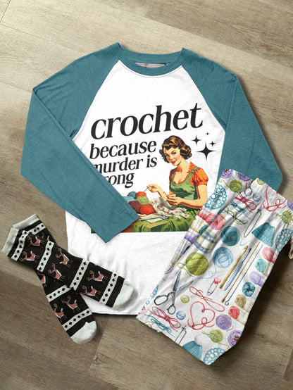 Crochet Lover Raglan Lounge Pajamas Crochet Because Mur-der Is Wrong