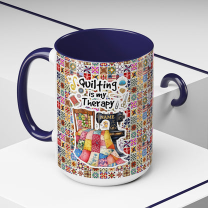 Quilting Lover Accent Mug Quilting Is My Therapy Personalized