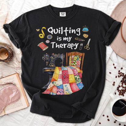 Quilting Is My Therapy T-shirt