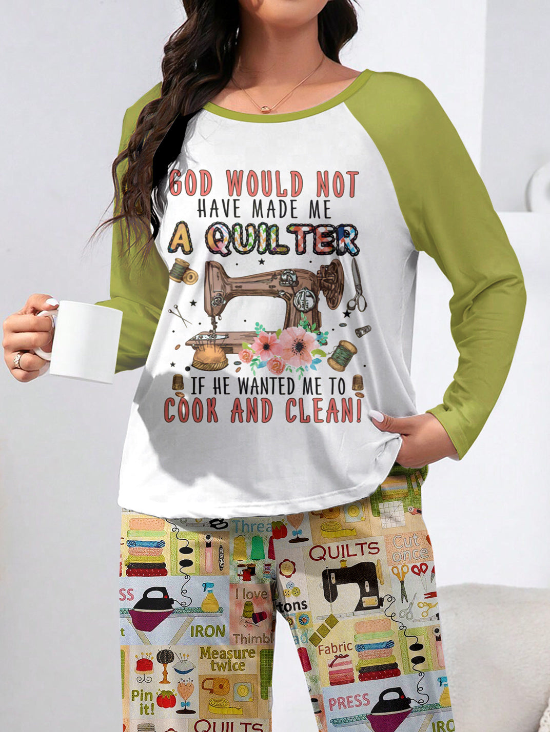 Sewing Lover Raglan Lounge Pajamas God Would Not Have Made Me A Quilter If He Wanted Me To Cook And Clean