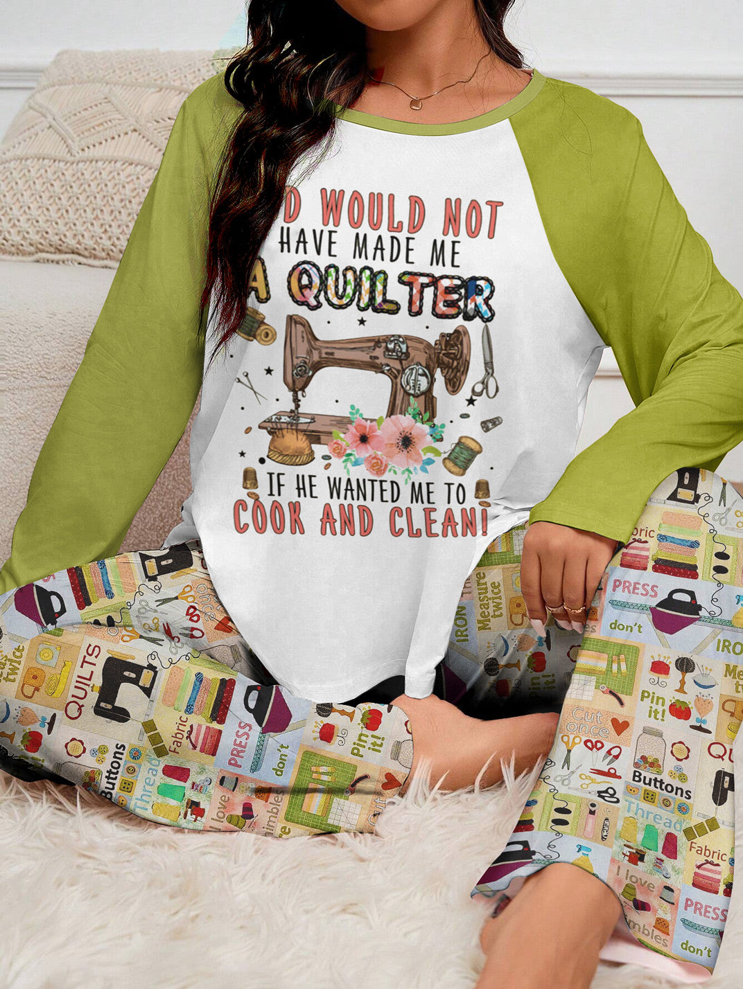 Sewing Lover Raglan Lounge Pajamas God Would Not Have Made Me A Quilter If He Wanted Me To Cook And Clean