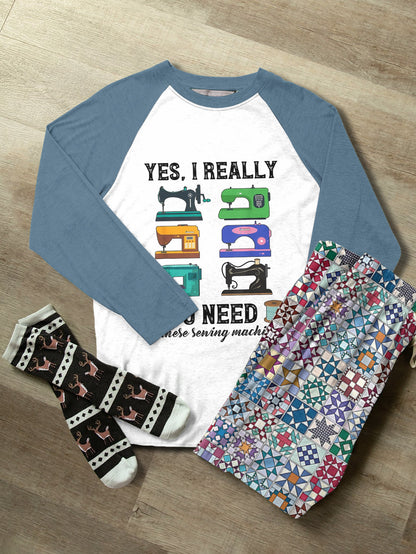 Sewing Lover Raglan Lounge Pajamas I Really Do Need All These Sewing Machines