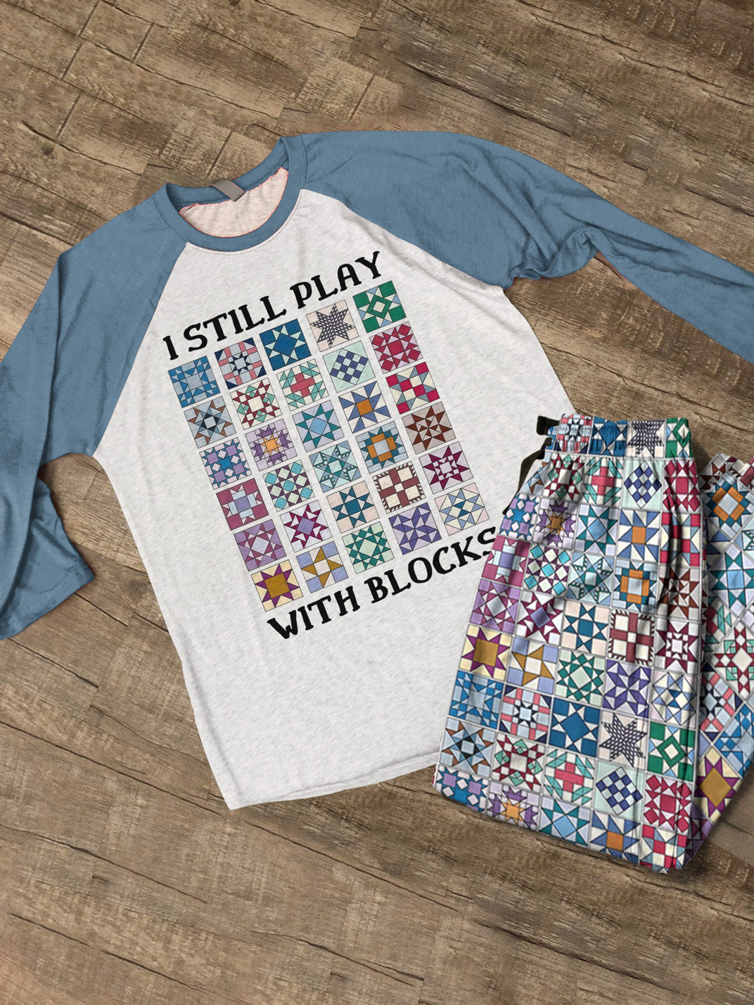 Sewing Lover Raglan Lounge Pajamas I Still Play With Blocks Cool Tone