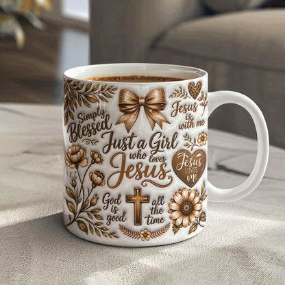 God Ceramic Mug Just A Girl Who Loves Jesus
