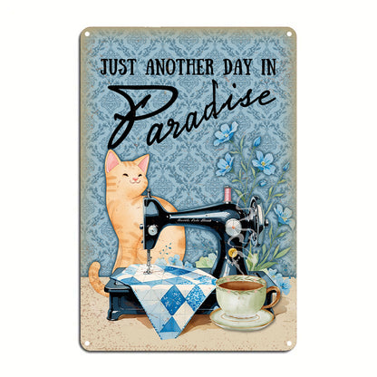 Sewing Lover 2D Metal Sign Just Another Day In Paradise