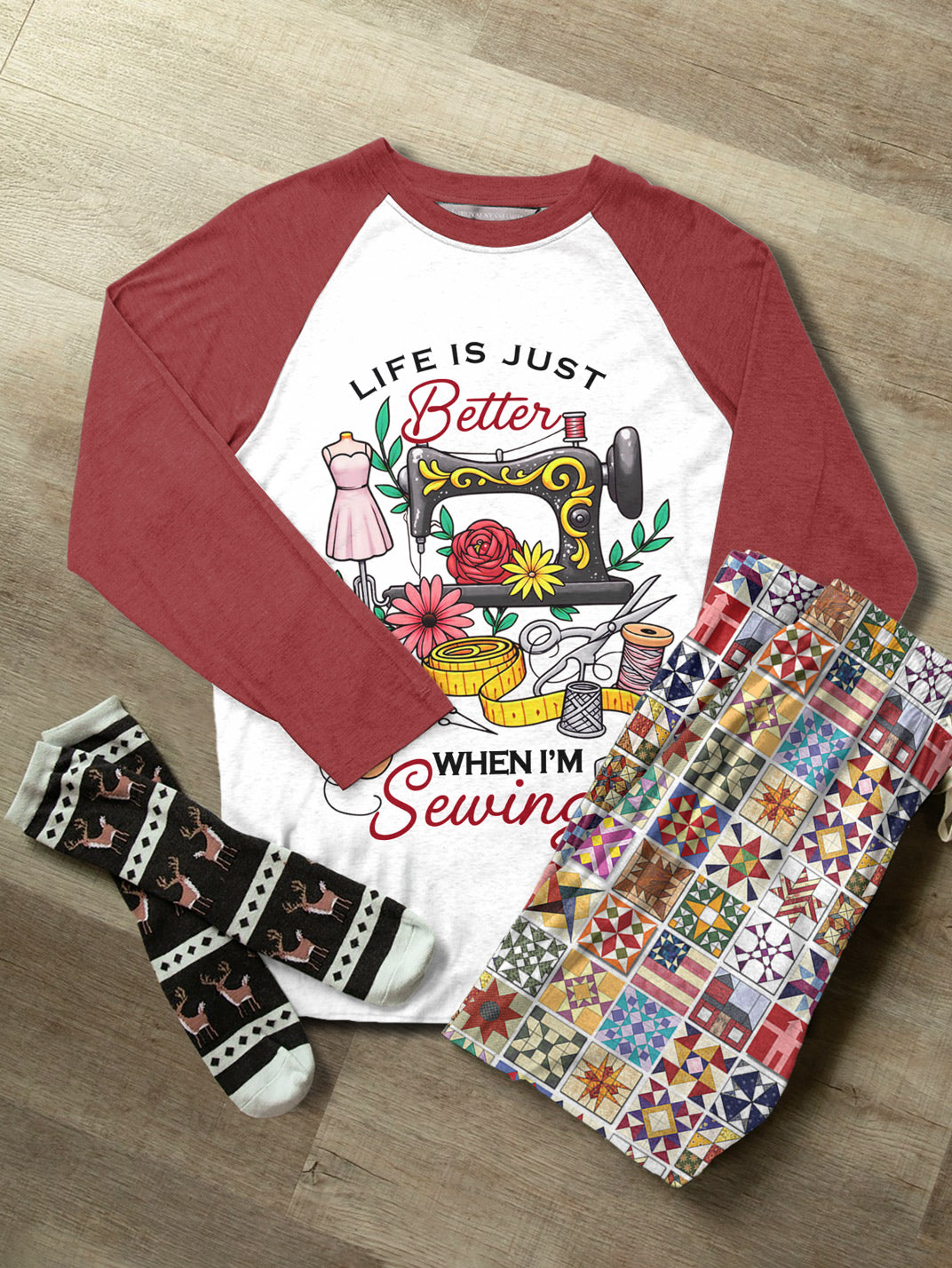 Sewing Lover Raglan Lounge Pajamas Life Is Just Better When I'm Sewing