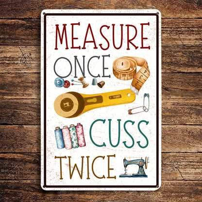 Sewing Lover 2D Metal Sign Measure Once Cuss Twice