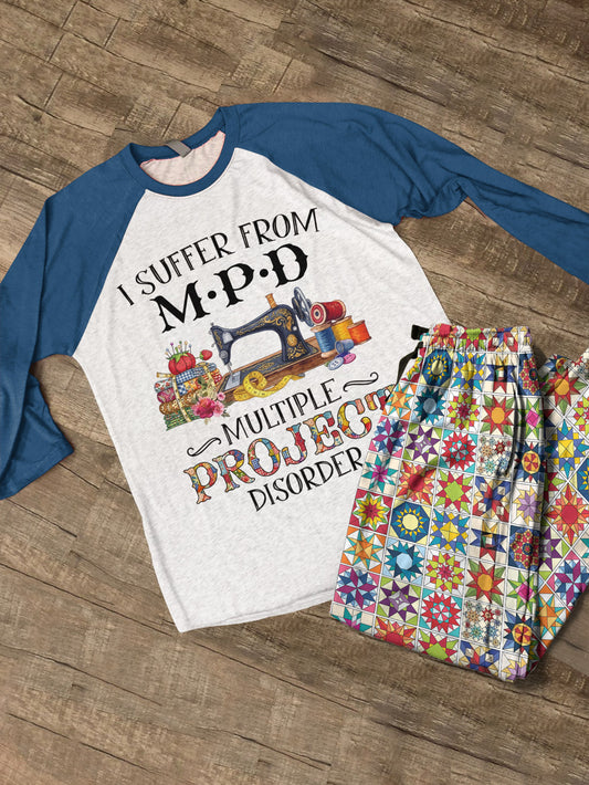 Quilting Lover Raglan Lounge Pajamas Multiple Project Disorder