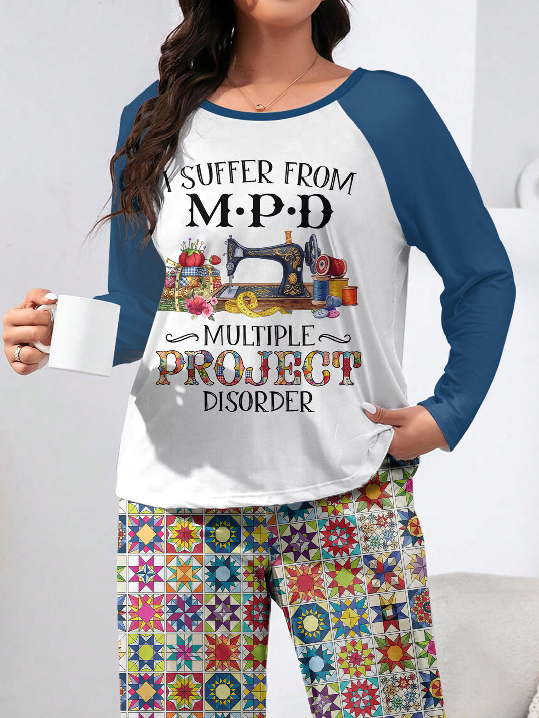 Quilting Lover Raglan Lounge Pajamas Multiple Project Disorder