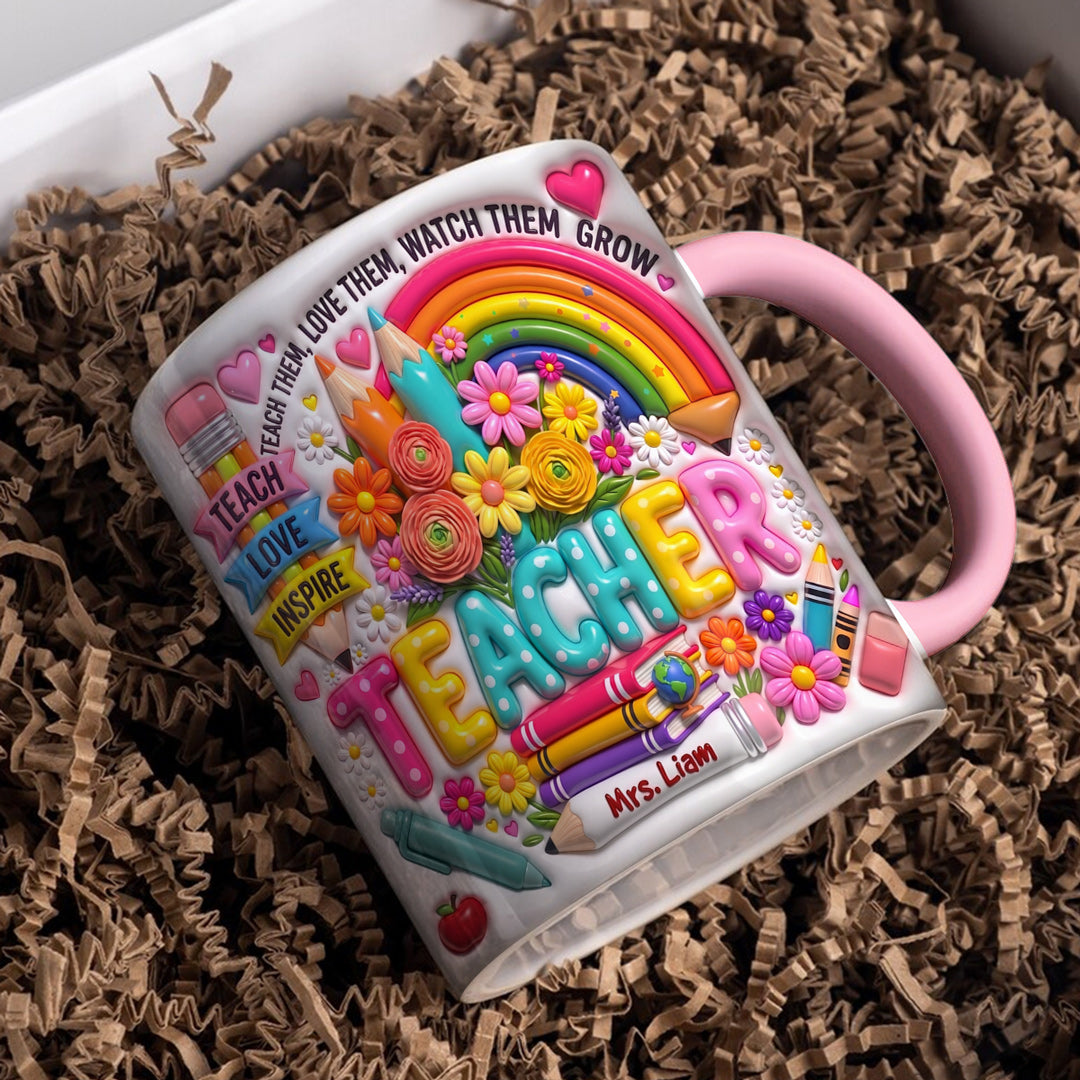 Teacher Accent Mug PersonalizedTeach Them, Love Them, Watch Them Grow