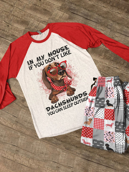 Dachshund Raglan Lounge Pajamas If You Don't Like Dachshunds You Can Sleep Outside