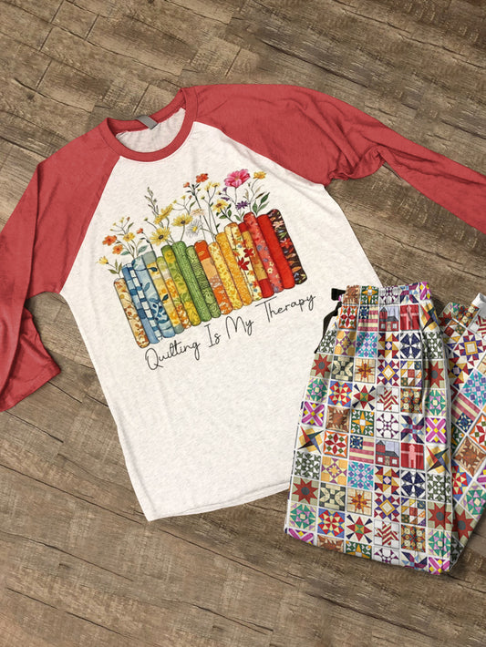 Quilting Raglan Lounge Pajamas Quilting Is My Therapy