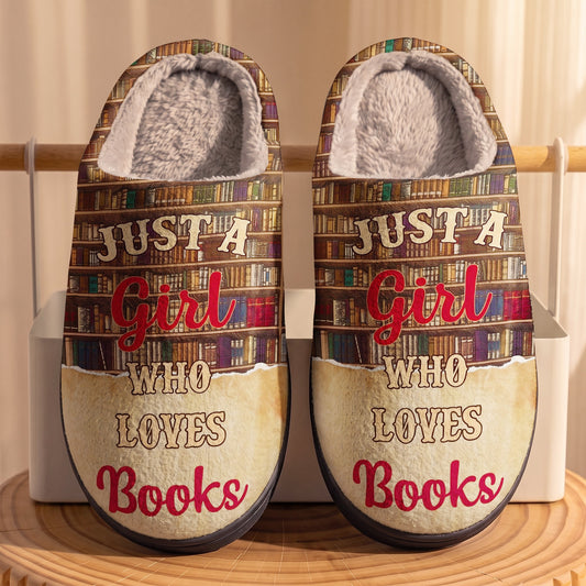Just A Girl Who Loves Books Fleece Lined Slippers