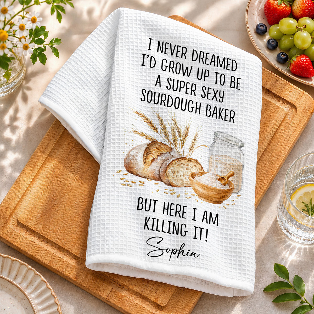 Personalized Kitchen Towel, I Never Dreamed Super Sexy Sourdough Baker, Gift For Bakers