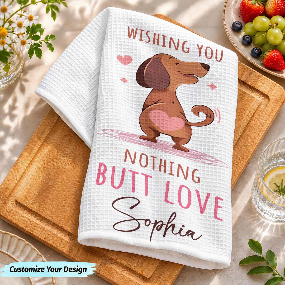 Dachshund Kitchen Towel Personalized Wishing You Nothing But Love
