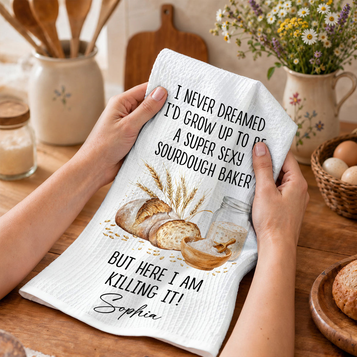 Personalized Kitchen Towel, I Never Dreamed Super Sexy Sourdough Baker, Gift For Bakers