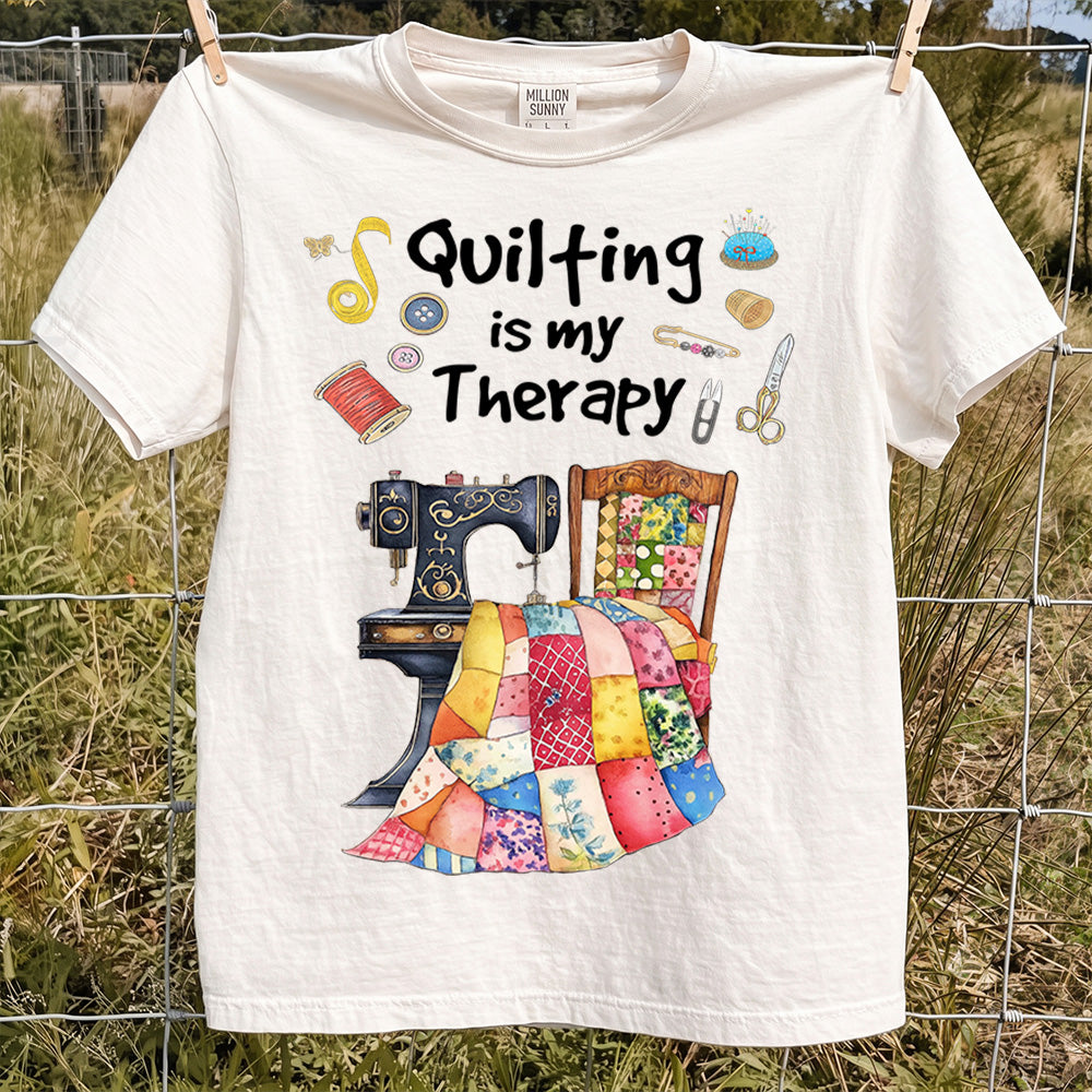 Quilting Is My Therapy T-shirt